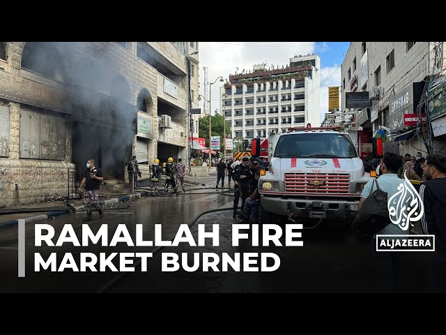 Ramallah market burned down: Dozens of Palestinian stores destroyed in fire