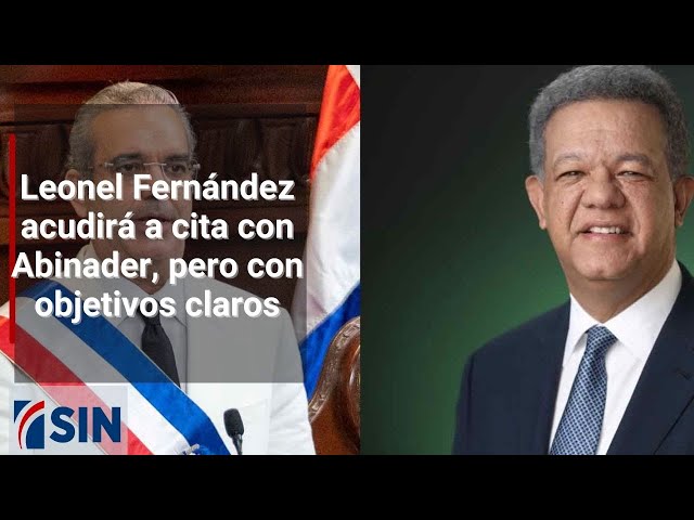 ⁣Leonel Fernández acudirá a cita con Abinader, pero con objetivos claros