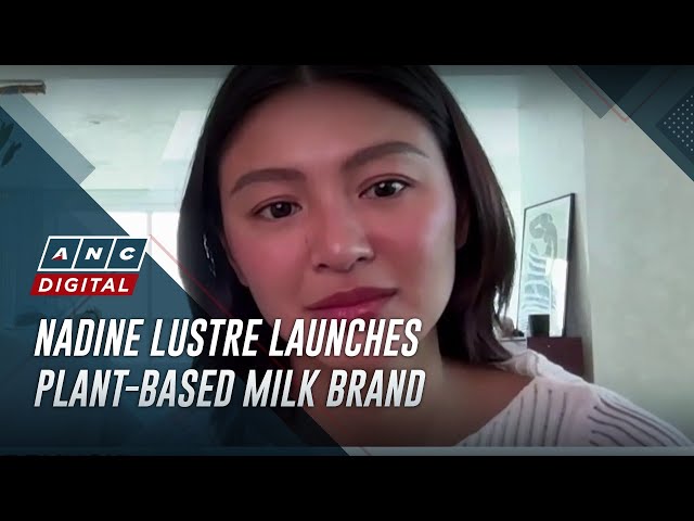 ⁣Nadine Lustre launches plant-based milk brand | ANC