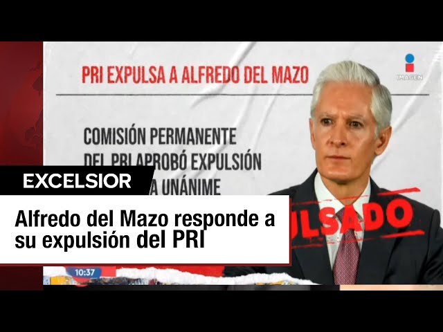 ⁣PRI expulsa a Alfredo del Mazo; lo acusan de traicionar al partido