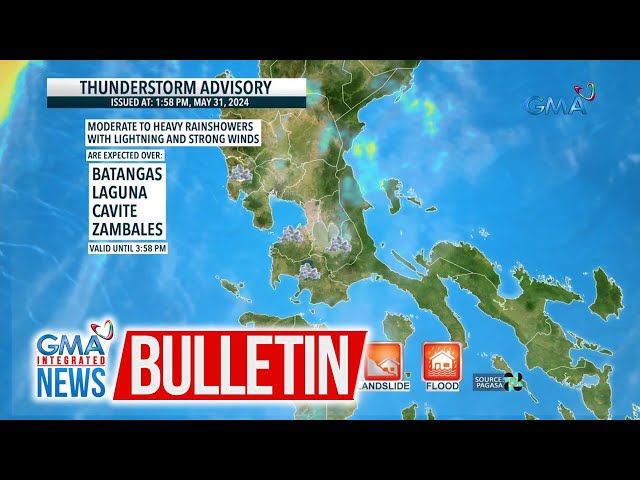 ⁣Thunderstorm advisory issued at 1:58PM, May 31, 2024 | GMA Integrated News Bulletin