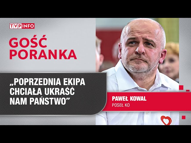 Paweł Kowal: poprzednia ekipa chciała ukraść nam państwo |