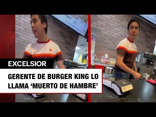 ⁣Cliente pide promo y termina insultado; gerente de Burger King lo llama 'muerto de hambre'