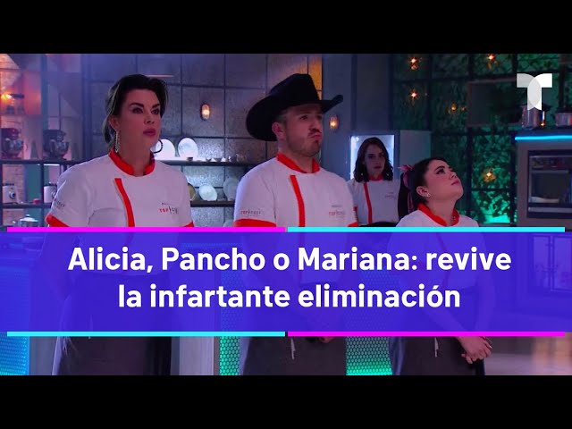 ⁣Top Chef VIP | Alicia, Pancho o Mariana: revive la infartante eliminación