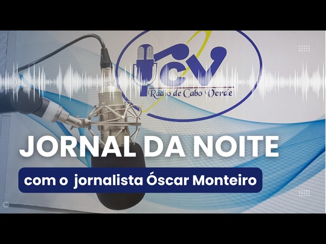 ⁣Jornal da Noite RCV com jornalista Óscar Monteiro - 31 Maio 2024