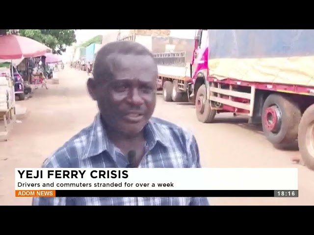 ⁣Yeji Ferry Crisis: Drivers and commuters stranded for over a week - Adom TV Evening News (31-5-24)
