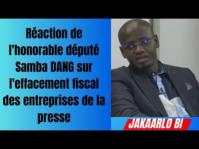 ⁣Réaction de l'honorable député Samba DANG sur l'effacement fiscal des entreprises de la pr