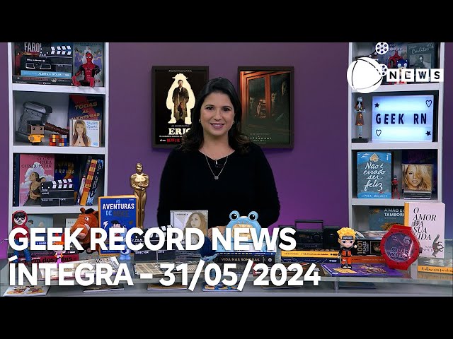 ⁣Geek Record News - 31/05/2024