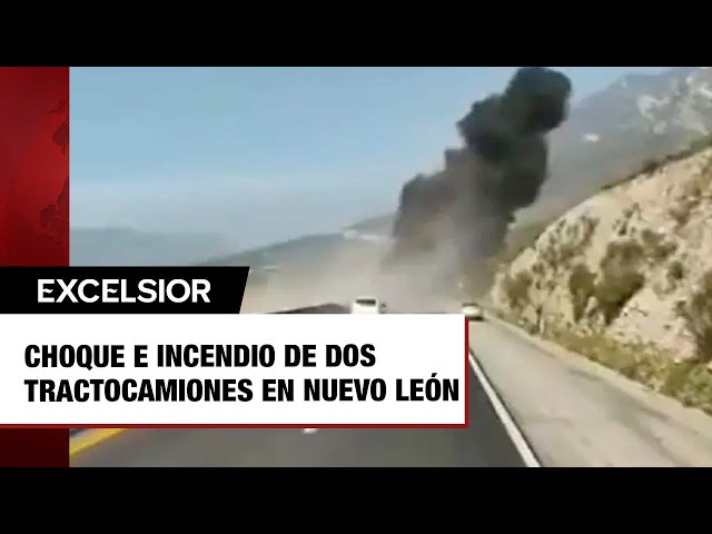 ⁣Captan choque e incendio de dos tractocamiones en autopista de Nuevo León