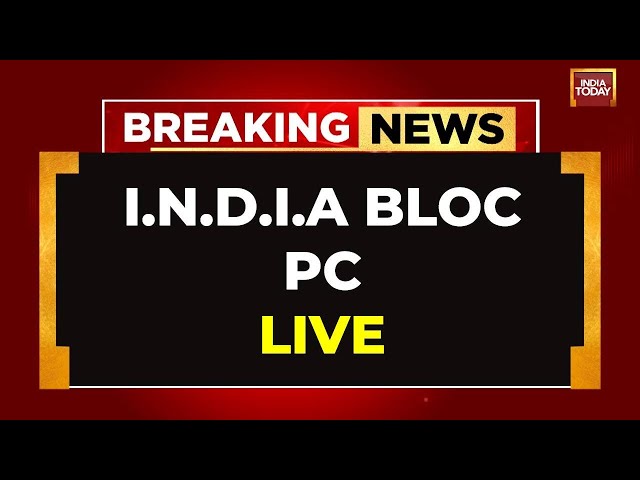 ⁣LIVE | INDIA Bloc Press Conference LIVE | Lok Sabha Election 2024 | India Today LIVE