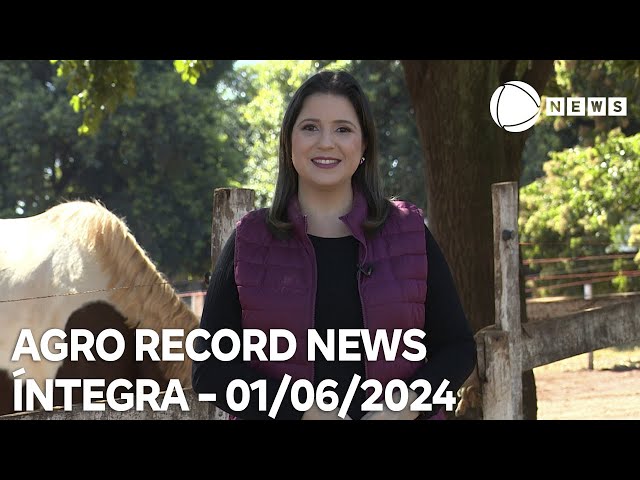 ⁣Agro Record News - 01/06/2024