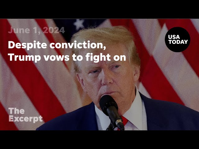 ⁣Despite conviction, Trump vows to fight on | The Excerpt