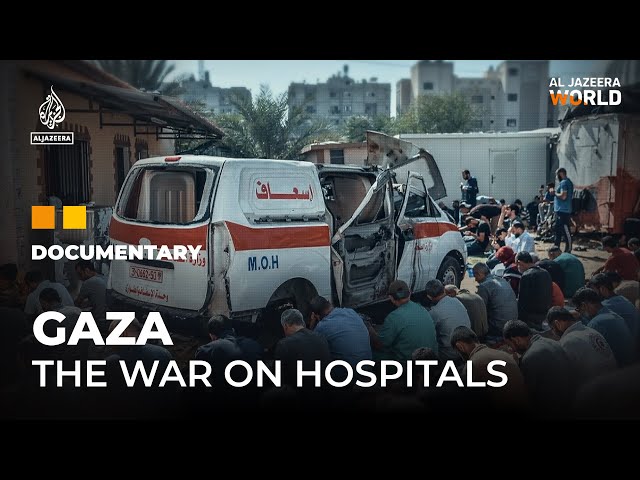 ⁣Why is Israel targeting hospitals in Gaza? | Al Jazeera World Documentary