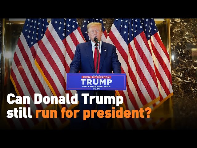 ⁣Can Donald Trump still run for president?