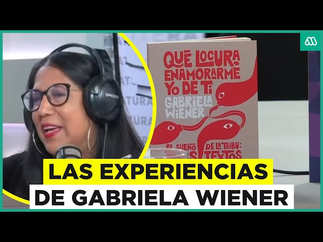 Gabriela Wiener y la experiencia de sus libros: "Siempre he tenido una escritura muy incómoda&q