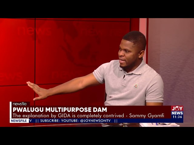 ⁣Pwalugu Multipurpose Dam: The explanation by GIDA is completely contrived - Sammy Gyamfi