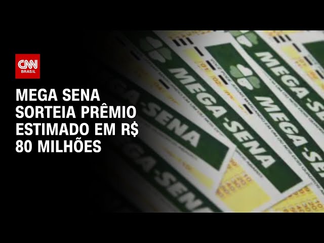 ⁣Mega Sena sorteia prêmio estimado em R$ 80 milhões | AGORA CNN