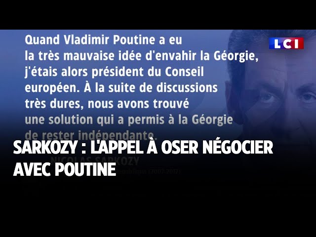 ⁣Sarkozy : l'appel à oser négocier avec Poutine