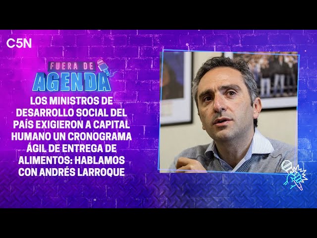ANDRÉS LARROQUE en FUERA DE AGENDA: ¨Hay PERSONAS PERDIENDO la VIDA¨