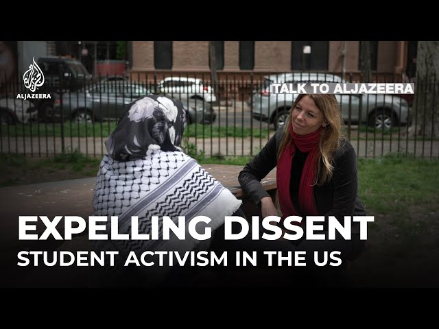 Expelling dissent: US students challenging Israel’s war on Gaza | Talk to Al Jazeera