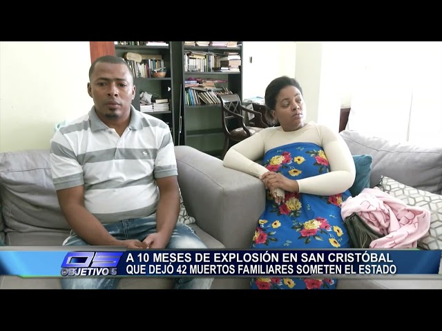 ⁣10 meses de Explosion en San Cristobal que dejo 42 muertos familiares someten al Estado | Objetivo 5