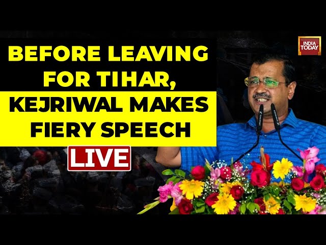 ⁣LIVE: Arvind Kejriwal To Go Back To Tihar | Kejriwal Speech Before Going To Tihar | India Today LIVE