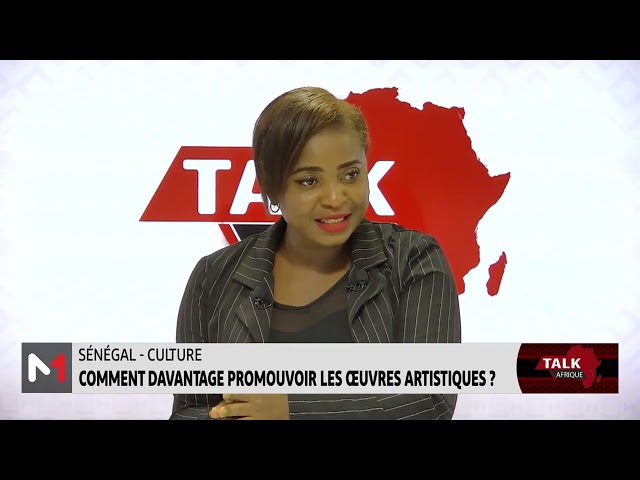 ⁣#TalkAfrique .. Sénégal : Comment davantage promouvoir les œuvres artistiques ?