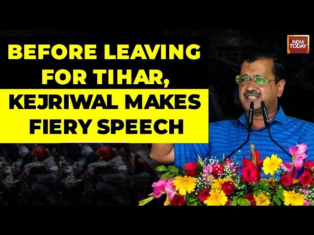 ⁣India Today LIVE: Arvind Kejriwal's Fiery Speech Before Going To Tihar Jail | Arvind Kejriwal N