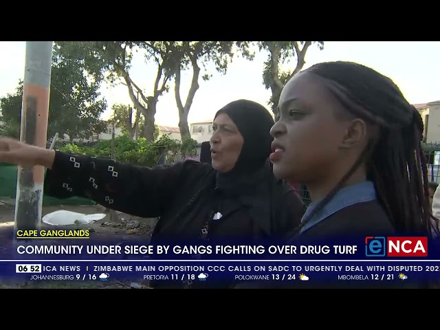 ⁣Cape ganglands | Community under siege by gangs fighting over drug turf