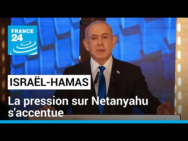 ⁣Israël-Hamas : la pression sur Netanyahu s'accentue • FRANCE 24