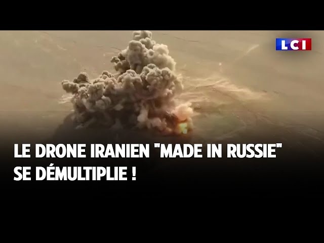 Le drone iranien made in Russie se démultiplie !