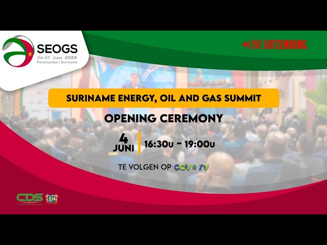 ⁣SURINAME ENERGY, OIL AND GAS SUMMIT OPENING CEREMONY 04-06-2024