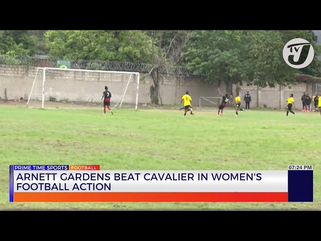 ⁣Arnett Gardens beat Cavalier in Women's Football Union