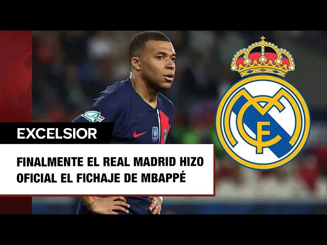 ¡Real Madrid anuncia el fichaje de Kylian Mbappé!