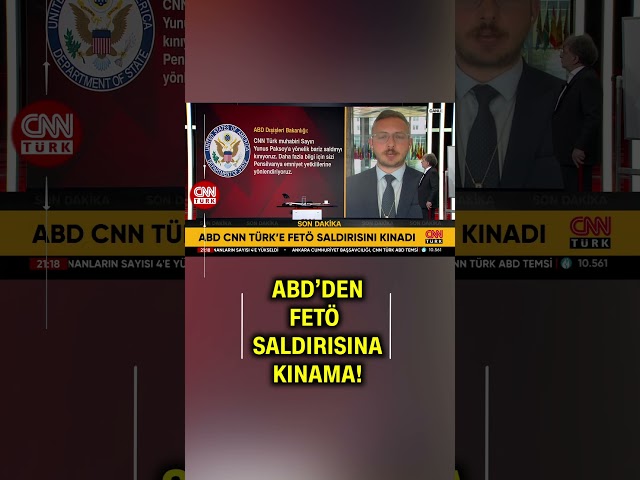 ⁣ABD'den "Ama'sız" Kınama! CNN Türk'e Yapılan FETÖ Saldırısını Kınadı