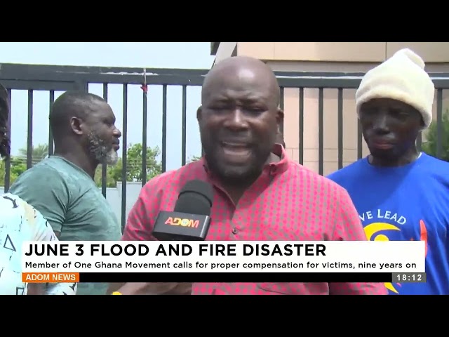 ⁣June Flood and Fire Disaster: Member of One Ghana Movement calls for proper compensation for victims