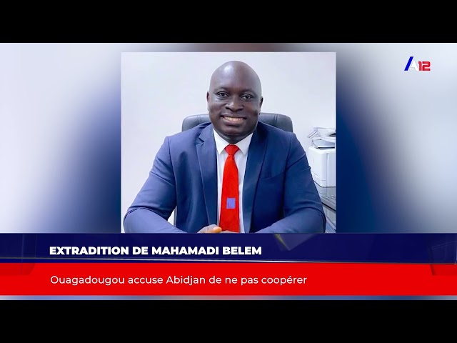 ⁣Extradition de Mahamadi Belem Ouagadougou accuse Abidjan de ne pas coopérer