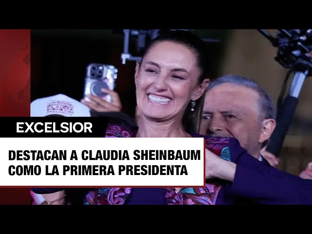 ⁣Medios internacionales destacan a Claudia Sheinbaum como la primera mujer presidenta en México