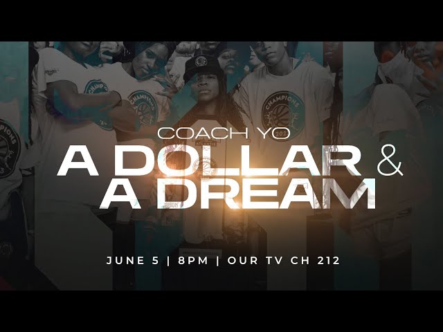 ⁣Coach Yolett: A Dollar And A Dream