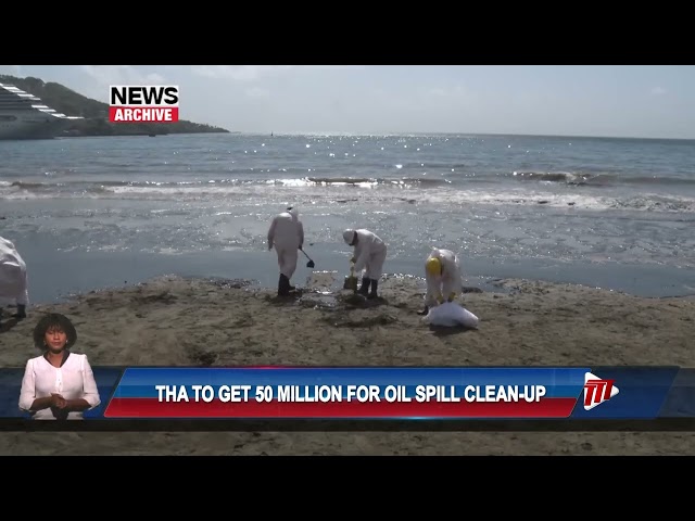 ⁣THA To Get 50 Million For Oil Spill Clean Up
