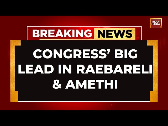 ⁣India Today Lok Sabha Election Results LIVE Coverage: Congress's Big Lead In Raebareli & Am
