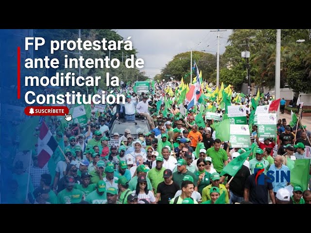 ⁣La Fuerza del Pueblo advierte protestará en las calles para impedir una reforma a la Constitución