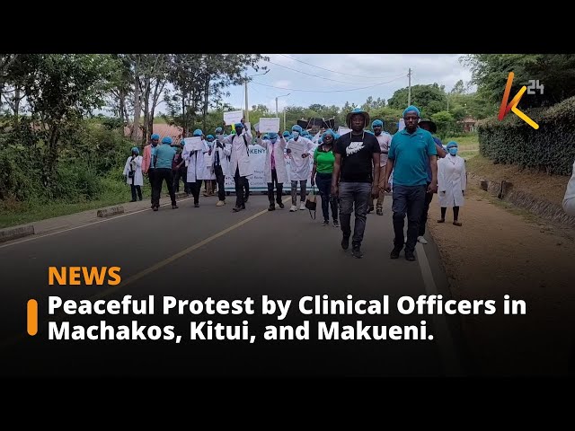 ⁣A March for Change: Peaceful Protest by Clinical Officers in Machakos, Kitui, and Makueni.