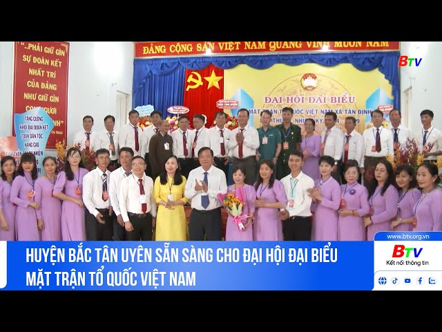⁣Huyện Bắc Tân Uyên sẵn sàng cho Đại hội đại biểu Mặt trận Tổ quốc Việt Nam