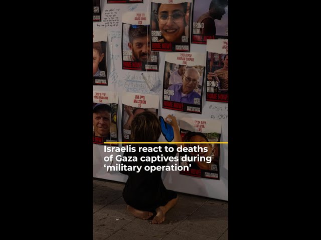 Israelis react to deaths of Gaza captives during ‘military operation’ | #AJshorts