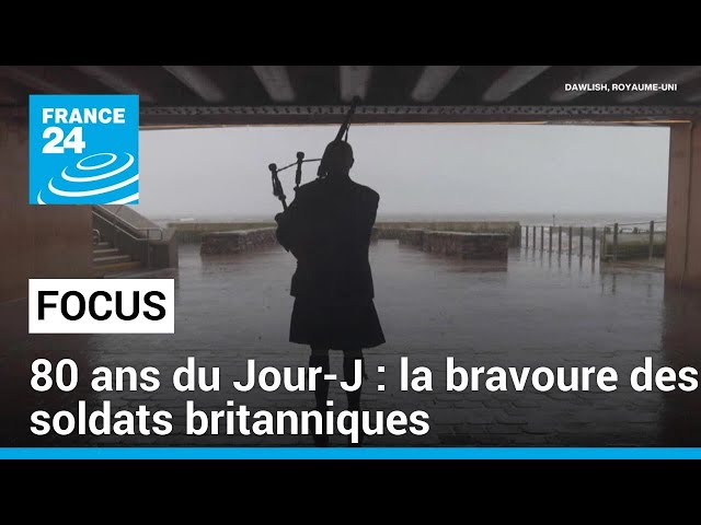 80 ans du Jour-J : la bravoure des soldats britanniques • FRANCE 24