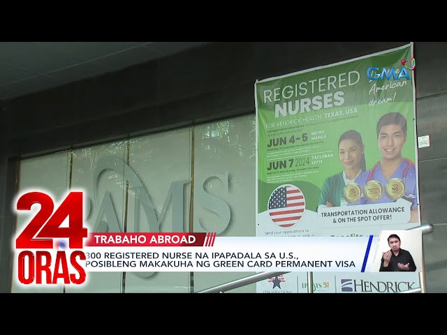 ⁣300 registered nurse na ipapadala sa U.S., posibleng makakuha ng green card permanent visa | 24 Oras