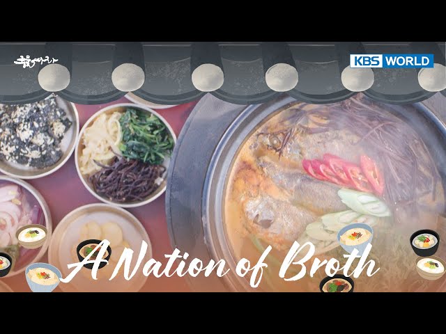 ⁣A Nations of Broth [KBS WORLD SELECTION : EP.05-2]  | KBS WORLD TV 240604