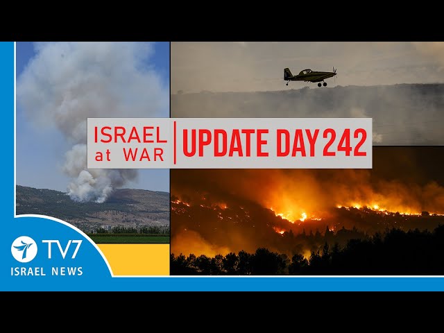 TV7 Israel News - -Sword of Iron-- Israel at War - Day 242 - UPDATE 04.06.24