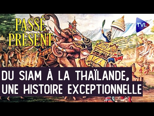 ⁣A la découverte du royaume de Siam - Le Nouveau Passé-Présent - TVL